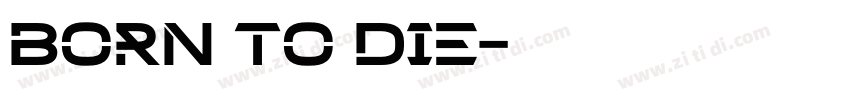 born to die字体转换